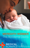The Accidental Daddy (Mills & Boon Medical) by Meredith Webber