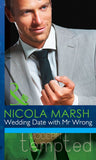 Wedding Date with Mr Wrong (Mills & Boon Modern Tempted) by Nicola Marsh