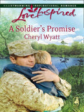 A Soldier's Promise (Wings of Refuge, Book 1) (Mills & Boon Love Inspired) by Cheryl Wyatt