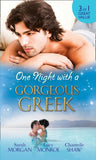 One Night with a Gorgeous Greek: Doukakis's Apprentice / Not Just the Greek's Wife / After the Greek Affair by Sarah Morgan, Lucy Monroe and Chantelle Shaw