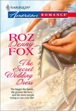 The Secret Wedding Dress (Mills & Boon American Romance) by Roz Denny Fox