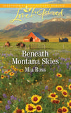 Beneath Montana Skies (Mustang Ridge, Book 1) (Mills & Boon Love Inspired) by Mia Ross