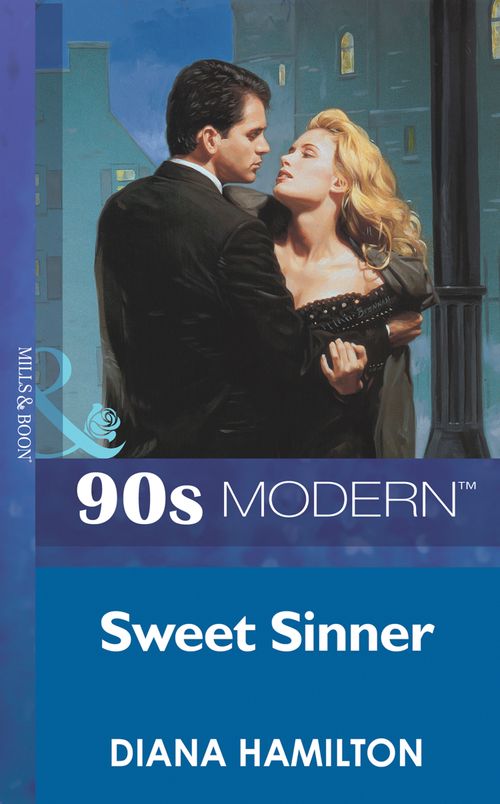Sweet Sinner (Mills & Boon Vintage 90s Modern): First edition by Diana Hamilton (9781408984925)