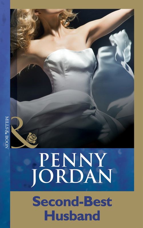 Second-Best Husband (Mills & Boon Modern): First edition by Penny Jordan (9781408998434)