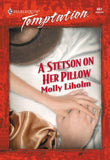 A Stetson On Her Pillow (Mills & Boon Temptation) by Molly Liholm