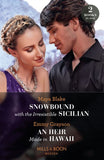 Snowbound With The Irresistible Sicilian / An Heir Made In Hawaii: Snowbound with the Irresistible Sicilian (Hot Winter Escapes) / An Heir Made in Hawaii (Hot Winter Escapes) (Mills & Boon Modern) by Maya Blake and Emmy Grayson (9780263307054)
