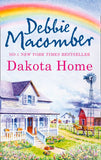 Dakota Home (The Dakota Series, Book 2) by Debbie Macomber