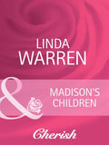 Madison's Children (The Belles of Texas, Book 2) (Mills & Boon Cherish): First edition by Linda Warren (9781408950654)