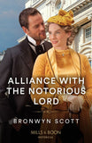 Alliance With The Notorious Lord (Enterprising Widows, Book 2) (Mills & Boon Historical) by Bronwyn Scott