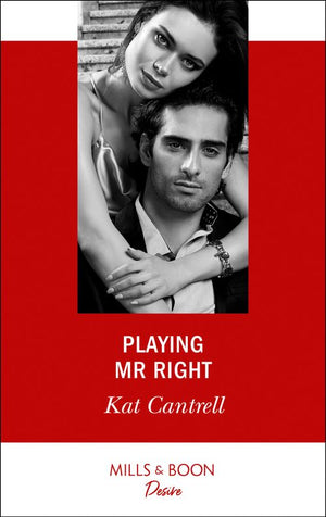 Playing Mr. Right (Switching Places, Book 2) (Mills & Boon Desire) (9781474076777)
