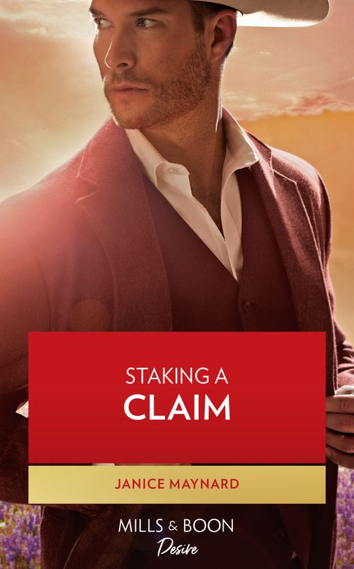 Staking A Claim (Texas Cattleman's Club: Ranchers and Rivals, Book 1) (Mills & Boon Desire) by Janice Maynard (9780008924140)