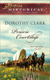 Prairie Courtship (Mills & Boon Love Inspired): First edition by Dorothy Clark (9781472023186)