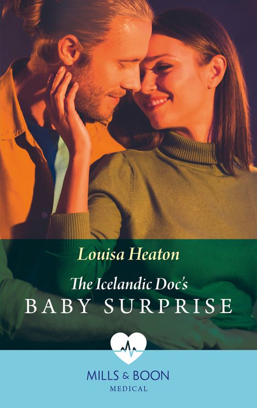 The Icelandic Doc's Baby Surprise (Mills & Boon Medical) by Louisa Heaton (9780008902865)