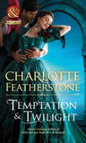 Temptation & Twilight (The Brethren Guardians, Book 3) (Mills & Boon Historical) by Charlotte Featherstone