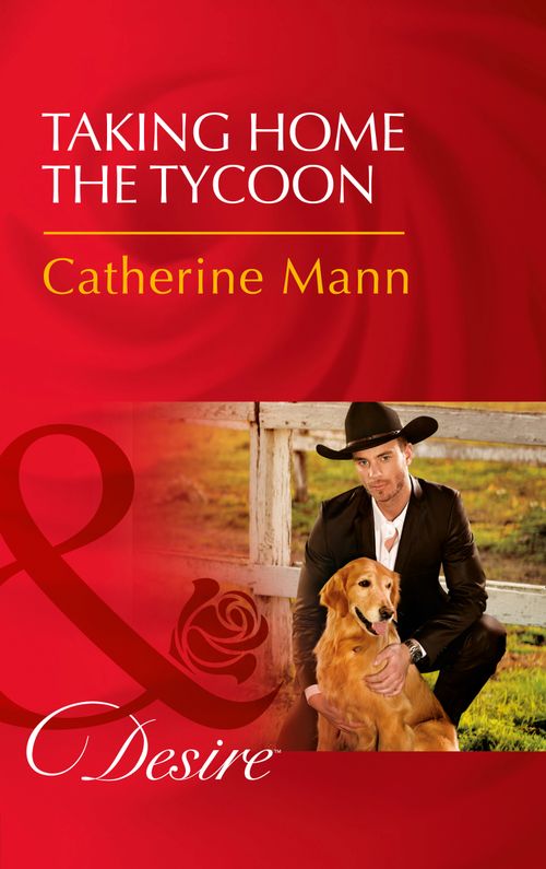Taking Home The Tycoon (Texas Cattleman's Club: Blackmail, Book 9) (Mills & Boon Desire) (9781474061360)