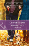 Keeping Cole's Promise (Lucky Numbers, Book 3) (Mills & Boon Heartwarming) by Cheryl Harper