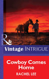 Cowboy Comes Home (Mills & Boon Vintage Intrigue) by Rachel Lee