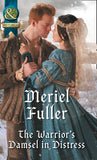 The Warrior's Damsel In Distress (Mills & Boon Historical) by Meriel Fuller