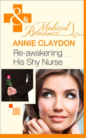 Re-Awakening His Shy Nurse (Mills & Boon Medical): First edition (9781472003324)