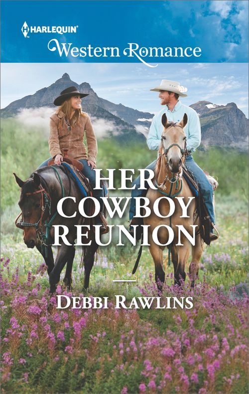 Her Cowboy Reunion (Made in Montana, Book 18) (Mills & Boon Western Romance) by Debbi Rawlins