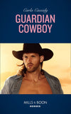 Guardian Cowboy (Cowboys of Holiday Ranch, Book 8) (Mills & Boon Heroes) by Carla Cassidy