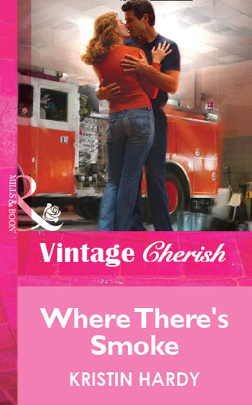 Where There's Smoke (Mills & Boon Vintage Cherish) by Kristin Hardy