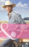 The Prodigal Cowboy (Mills & Boon Cherish) by Kathleen Eagle