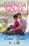 Come Home to Me (Whiskey Creek, Book 6) by Brenda Novak