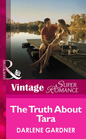 The Truth About Tara (Mills & Boon Vintage Superromance): First edition (9781472028068)