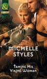 Taming His Viking Woman (Mills & Boon Historical) by Michelle Styles