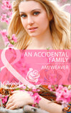 An Accidental Family (Mills & Boon Cherish): First edition by Ami Weaver (9781472004765)