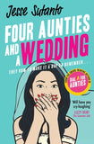 Four Aunties and a Wedding (Aunties, Book 2) by Jesse Sutanto (9780008445928)