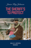 The Sheriff's To Protect (Mills & Boon Heroes) by Janice Kay Johnson
