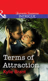 Terms Of Attraction (Mills & Boon Intrigue) by Kylie Brant