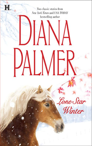 Lone Star Winter: The Winter Soldier (Soldiers of Fortune) / Cattleman's Pride (Texan Lovers) by Diana Palmer