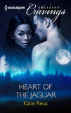 Heart Of The Jaguar (Mills & Boon Nocturne Cravings) by Katie Reus