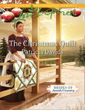 The Christmas Quilt (Brides of Amish Country, Book 6) (Mills & Boon Love Inspired): First edition by Patricia Davids (9781408968321)
