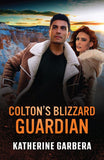 Colton's Blizzard Guardian (The Coltons of Dark Canyon, Book 2) (Mills & Boon Heroes) by Katherine Garbera (9780008949457)