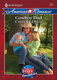 Cowboy Dad (The State of Parenthood, Book 3) (Mills & Boon Love Inspired): First edition by Cathy McDavid (9781408957967)