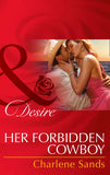 Her Forbidden Cowboy (Moonlight Beach Bachelors, Book 1) (Mills & Boon Desire) by Charlene Sands