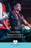 Finding Forever With The Firefighter (Mills & Boon Medical) by Louisa Heaton