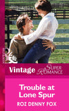 Trouble at Lone Spur (Mills & Boon Vintage Superromance) by Roz Denny Fox