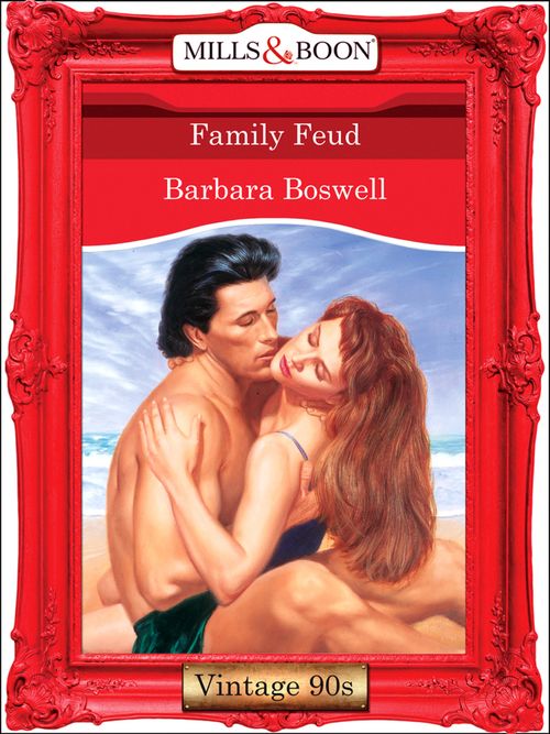 Family Feud (Mills & Boon Vintage Desire) by Barbara Boswell