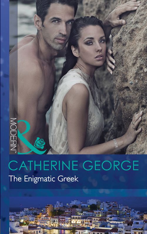 The Enigmatic Greek (Mills & Boon Modern): First edition by Catherine George (9781472001559)