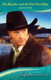 The Rancher And The Girl Next Door (Mills & Boon Superromance) by Jeannie Watt