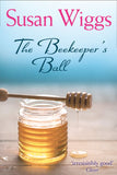 The Beekeeper's Ball (A Bella Vista novel, Book 2) by Susan Wiggs