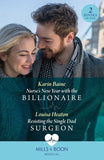 Nurse's New Year With The Billionaire / Resisting The Single Dad Surgeon: Nurse's New Year with the Billionaire / Resisting the Single Dad Surgeon (Mills & Boon Medical) by Karin Baine and Louisa Heaton (9780263321777)