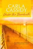Under The Boardwalk by Carla Cassidy
