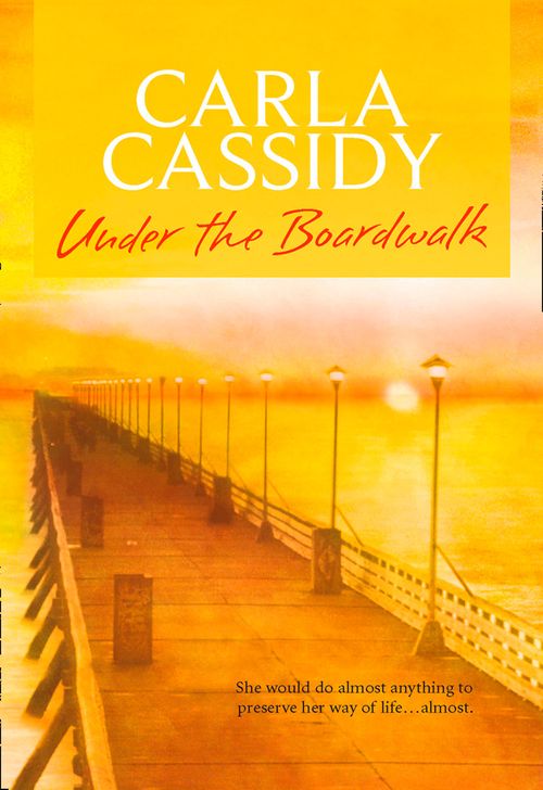 Under The Boardwalk by Carla Cassidy