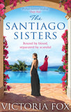 The Santiago Sisters: First edition by Victoria Fox (9781474030861)
